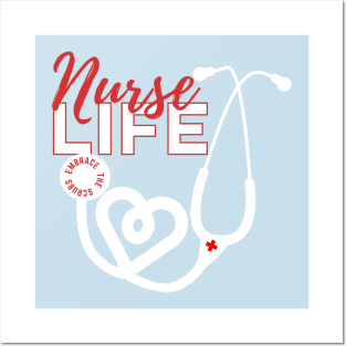 NURSE LIFE Embrace the Scrubs Posters and Art